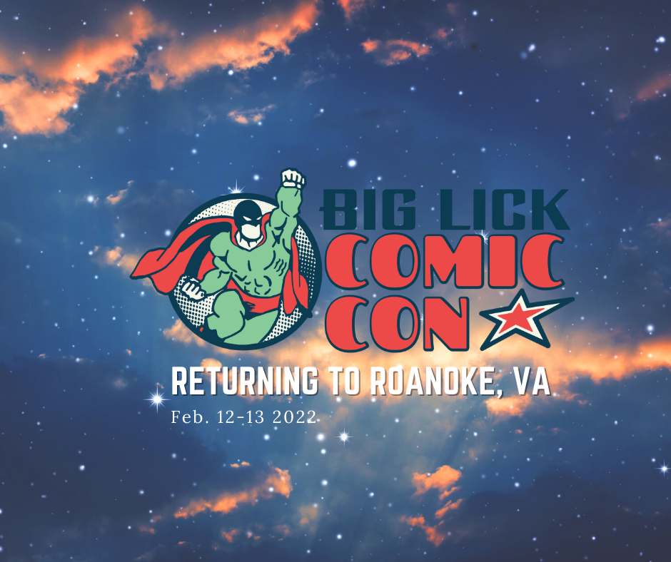 Big Lick Comic Con returns in 2022 to Roanoke, VA! The Big Lick ComicCon